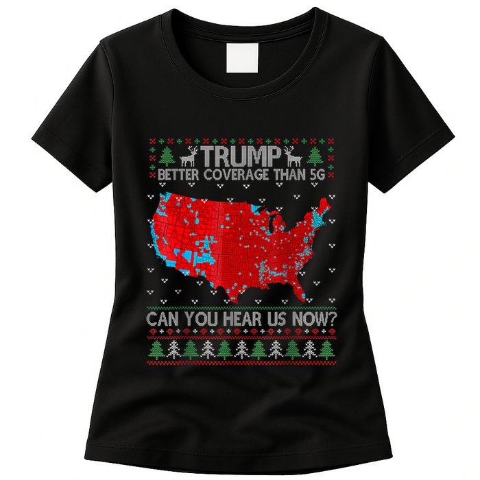 Trump Better Coverage Than 5g Can You Hear Us Now Sweater Womens T-Shirt