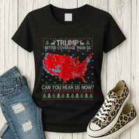 Trump Better Coverage Than 5g Can You Hear Us Now Sweater Womens T-Shirt
