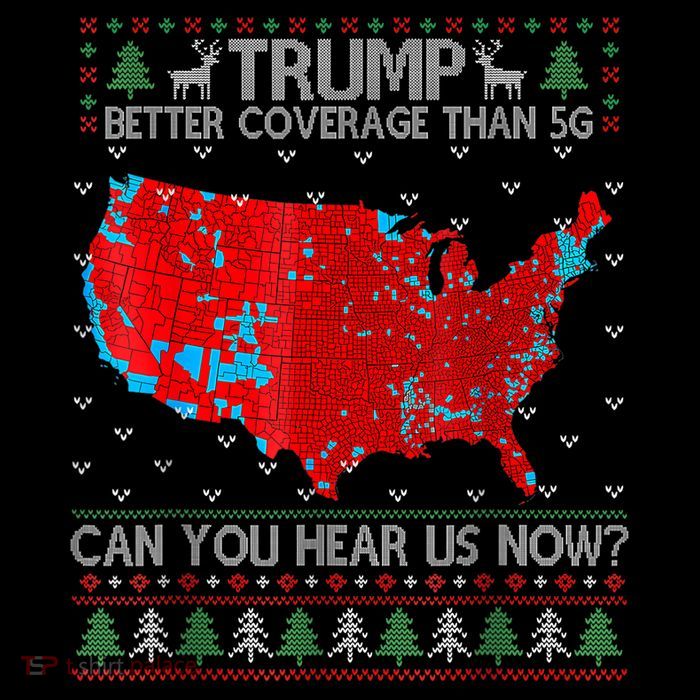 Trump Better Coverage Than 5g Can You Hear Us Now Sweater Kids T-Shirt