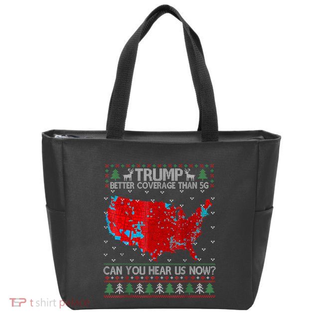 Trump Better Coverage Than 5g Can You Hear Us Now Sweater Zip Tote Bag