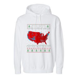 Trump Better Coverage Than 5g Can You Hear Us Now Sweater Garment-Dyed Fleece Hoodie