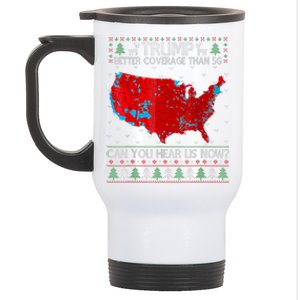 Trump Better Coverage Than 5g Can You Hear Us Now Sweater Stainless Steel Travel Mug