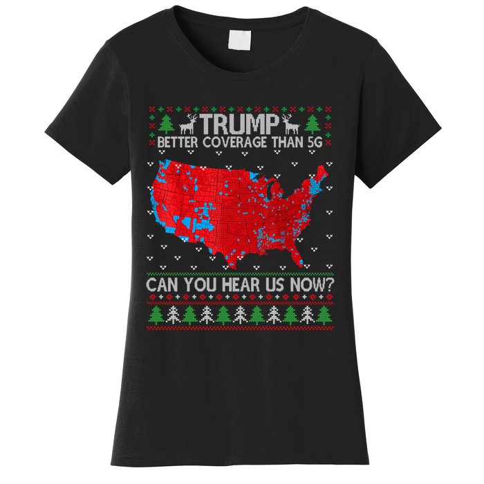 Trump Better Coverage Than 5g Ugly Christmas Sweater Xmas Women's T-Shirt