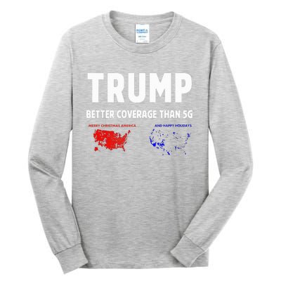 Trump Better Coverage Politics Tall Long Sleeve T-Shirt