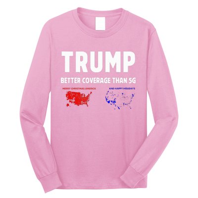 Trump Better Coverage Politics Long Sleeve Shirt