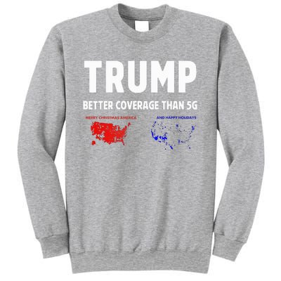 Trump Better Coverage Politics Sweatshirt