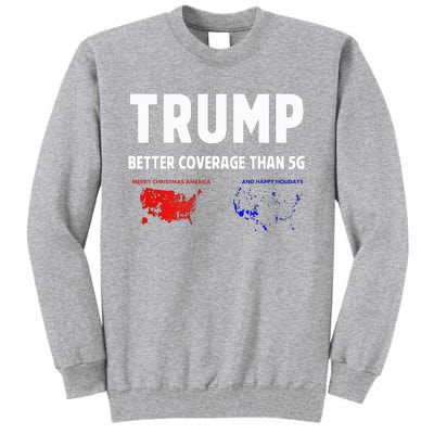 Trump Better Coverage Politics Tall Sweatshirt