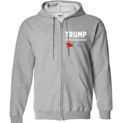 Trump Better Coverage Politics Full Zip Hoodie