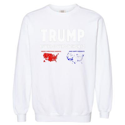 Trump Better Coverage Politics Garment-Dyed Sweatshirt