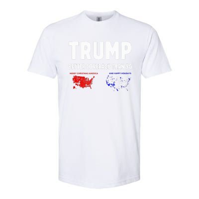 Trump Better Coverage Politics Softstyle CVC T-Shirt