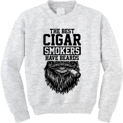 The Best Cigar Smokers Have Beards Cigar Smoker Kids Sweatshirt