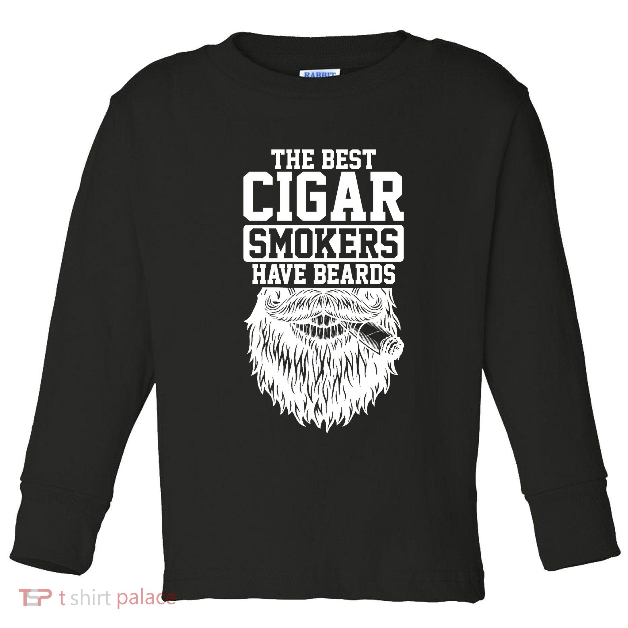 The Best Cigar Smokers Have Beards Cigar Smoker Toddler Long Sleeve Shirt