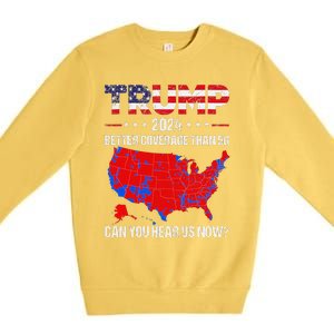 Trump Better Coverage Than 5g Can You Hear Us Now Sweater Premium Crewneck Sweatshirt