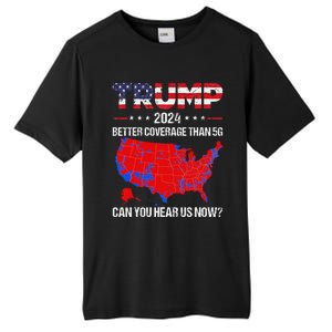 Trump Better Coverage Than 5g Can You Hear Us Now Sweater Tall Fusion ChromaSoft Performance T-Shirt