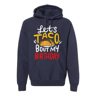 Taco Birthday Cinco De Mayo Gift Premium Hoodie