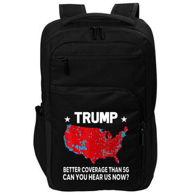 Trump Better Coverage Than 5g Can You Hear Us Now Impact Tech Backpack