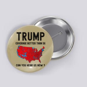 Trump Better Coverage Than 5g Funny American Map Election Button