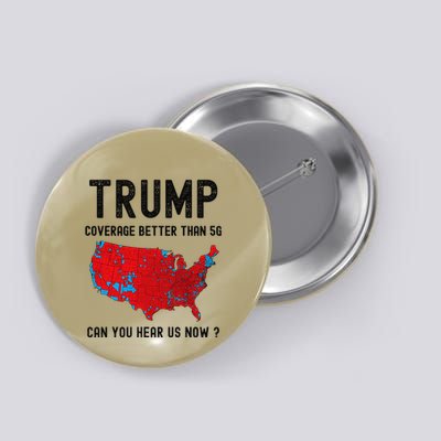 Trump Better Coverage Than 5g Funny American Map Election Button
