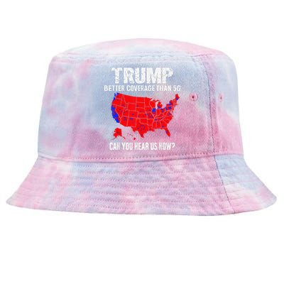 Trump Better Coverage Than 5g Can You Hear Us Now On Back Tie-Dyed Bucket Hat