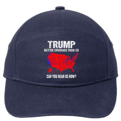 Trump Better Coverage Than 5g Can You Hear Us Now On Back 7-Panel Snapback Hat