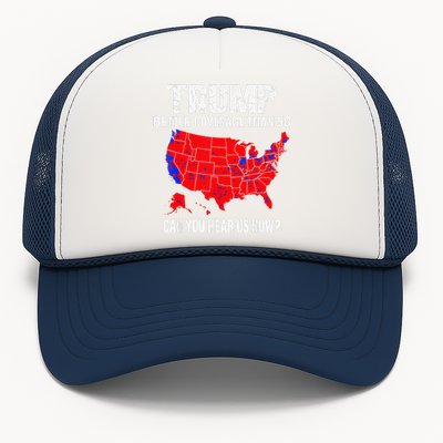 Trump Better Coverage Than 5g Can You Hear Us Now On Back Trucker Hat