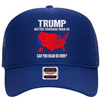 Trump Better Coverage Than 5g Can You Hear Us Now On Back High Crown Mesh Back Trucker Hat