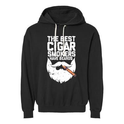 The Best Cigar Smokers Have Beards Cigar Bearded Dad Garment-Dyed Fleece Hoodie