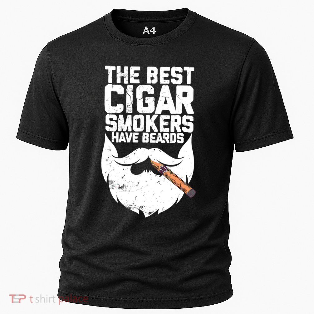 The Best Cigar Smokers Have Beards Cigar Bearded Dad Performance Shirt