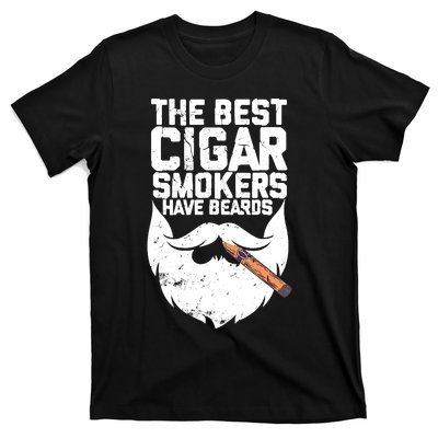 The Best Cigar Smokers Have Beards Cigar Bearded Dad T-Shirt