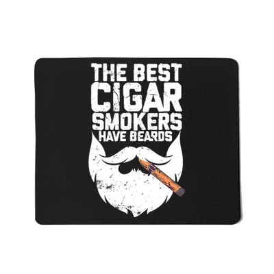 The Best Cigar Smokers Have Beards Cigar Bearded Dad Mousepad