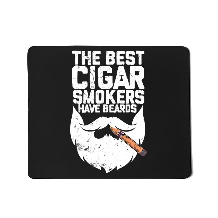 The Best Cigar Smokers Have Beards Cigar Bearded Dad Mousepad