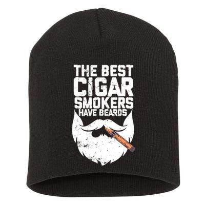 The Best Cigar Smokers Have Beards Cigar Bearded Dad Short Acrylic Beanie