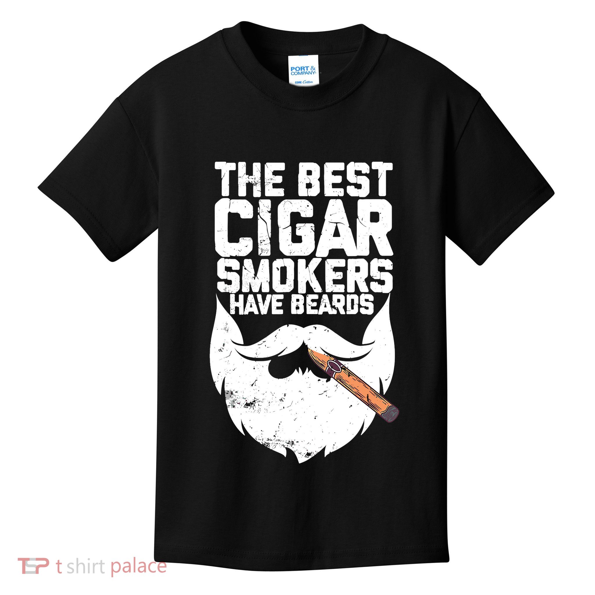 The Best Cigar Smokers Have Beards Cigar Bearded Dad Kids T-Shirt