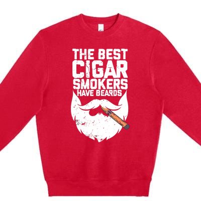 The Best Cigar Smokers Have Beards Cigar Bearded Dad Premium Crewneck Sweatshirt