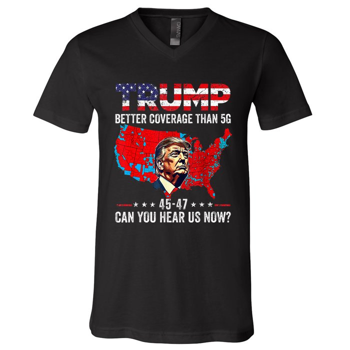 Trump Better Coverage Than 5g Can You Hear Us Now Politics V-Neck T-Shirt