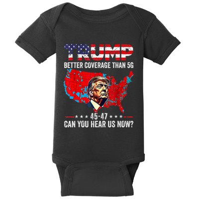 Trump Better Coverage Than 5g Can You Hear Us Now Politics Baby Bodysuit