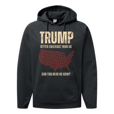 Trump Better Coverage Than 5g Can You Hear Us Now Politics Performance Fleece Hoodie