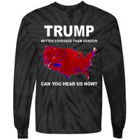 Trump Better Coverage Politics Tie-Dye Long Sleeve Shirt