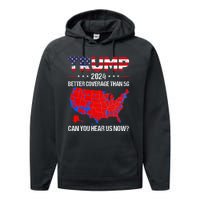 Trump Better Coverage Than 5g Can You Hear Us Now Politics Performance Fleece Hoodie