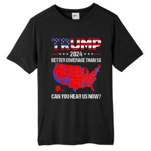 Trump Better Coverage Than 5g Can You Hear Us Now Politics Tall Fusion ChromaSoft Performance T-Shirt