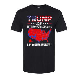 Trump Better Coverage Than 5g Can You Hear Us Now Politics Softstyle CVC T-Shirt