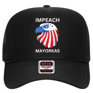 Texas Border Crisis Impeach Mayorkas High Crown Mesh Back Trucker Hat