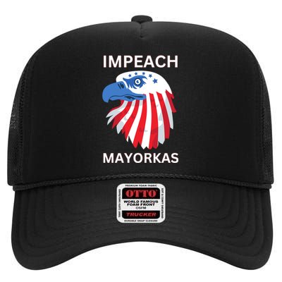 Texas Border Crisis Impeach Mayorkas High Crown Mesh Back Trucker Hat