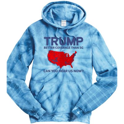 Trump Better Coverage Than 5g Can You Hear Us Now 2024 Tie Dye Hoodie