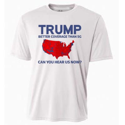 Trump Better Coverage Than 5g Can You Hear Us Now 2024 Cooling Performance Crew T-Shirt