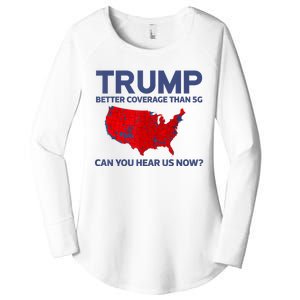 Trump Better Coverage Than 5g Can You Hear Us Now 2024 Women's Perfect Tri Tunic Long Sleeve Shirt