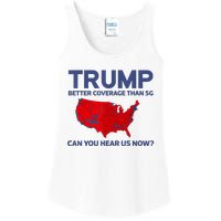 Trump Better Coverage Than 5g Can You Hear Us Now 2024 Ladies Essential Tank