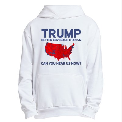 Trump Better Coverage Than 5g Can You Hear Us Now 2024 Urban Pullover Hoodie