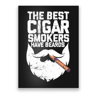 The Best Cigar Smokers Have Beards Cigar Bearded Dad Poster
