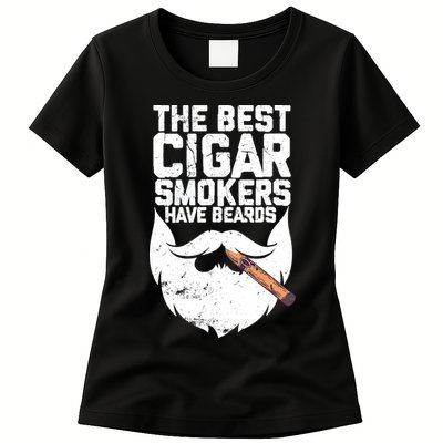 The Best Cigar Smokers Have Beards Cigar Bearded Dad Womens T-Shirt